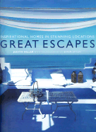 Great Escapes: Inspirational Homes in Stunning Locations
