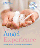 The Angel Experience: Your Complete Angel Workshop in a Book
