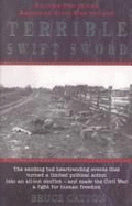 The Terrible Swift Sword: The American Civil War Trilogy