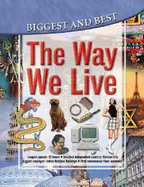 Way We Live: Biggest & Best