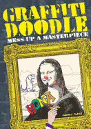 Graffiti Doodle: Mess Up a Masterpiece