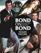 Bond on Bond: The Ultimate Book on 50 Years of Bond Movies