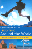 First Time Around the World: A Rough Guide Special