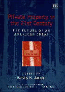 Private Property in the 21st Century: The Future of an American Ideal