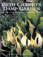 Beth Chatto's Damp Garden: Moisture-Loving Plants for Year-Round Interest