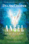 Angel Inspiration: Together, Humans and Angels Have the Power to Change the World (Large Print 16pt)