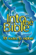Into the Bible: 101 Routes to Explore