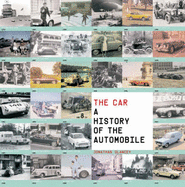 The Car: A History of the Automobile