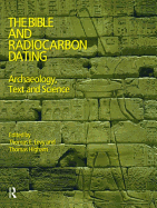 The Bible and Radiocarbon Dating: Archaeology, Text and Science