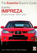 Subaru Impreza: All Turbo Models 1992 to 2007