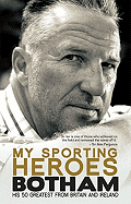My Sporting Heroes: His 50 Greatest from Britain and Ireland