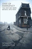 State of Emergency: The Way We Were: Britain, 1970-1974