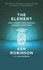 The Element: How Finding Your Passion Changes Everything