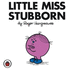 Little Miss Stubborn