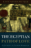 The Egyptian Path of Love: A Journey to Sacred Marriage