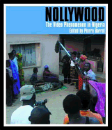 Nollywood: The Video Phenomenon in Nigeria