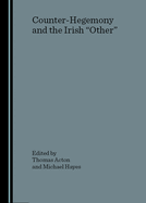 Counter-Hegemony and the Irish 