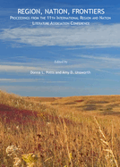 Region, Nature, Frontiers: Proceedings from the 11th International Region and Nation Literature Association Conference