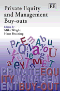 Private Equity and Management Buy-Outs. Mike Wright and Hans Bruining