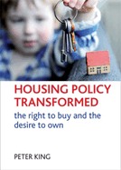 Housing Policy Transformed: The Right to Buy and the Desire to Own
