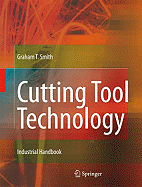 Cutting Tool Technology: Industrial Handbook