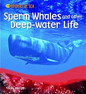 Sperm Whales and Other Deep Water Life