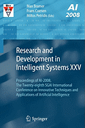 Research and Development in Intelligent Systems XXV: Proceedings of AI-2008, the Twenty-Eighth Sgai International Conference on Innovative Techniques and Applications of Artificial Intelligence