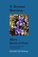Mary, Queen of Scots.