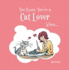 You Know You're a Cat Lover When...