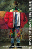 Surfers, Soulies, Skinheads and Skaters: Subcultural Style from the Forties to the Nineties