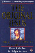 The Original Jesus: The Buddhist Sources of Christianity