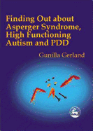 Finding Out about Asperger's Syndrome, High Functioning Autism and Pdd