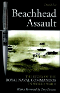 Beachhead Assault: The Story of the Royal Naval Commandos in World War II