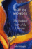 Out of Wonder: The Evolving Story of the Universe