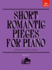 Short Romantic Pieces for Piano: Bk. 5