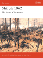 Shiloh 1862: The Death of Innocence