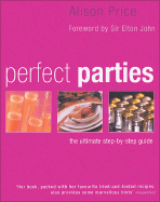 Perfect Parties: The Ultimate Step-By-Step Guide