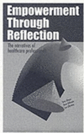 Empowerment Through Reflection: The Narratives of Healthcare Professionals