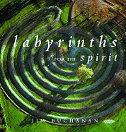 Labyrinths for the Spirit: How to Create Your Own Labyrinths for Meditation and Enlightenment