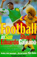 Football in Sun and Shadow: An Emotional History of World Cup Football
