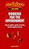 Working for the Environment: How to Make a Career of Caring for the World We Live in