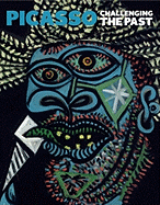 Picasso Challenging the Past