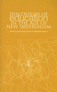 Discourses of Education in the Age of New Imperialism