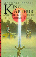King Arthur and the Knights of the Round Table