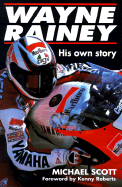 Wayne Rainey: His Own Story