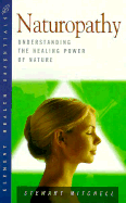 Naturopathy: Understanding the Healing Power of Nature