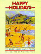 Happy Holidays: The Golden Age of Railway Posters