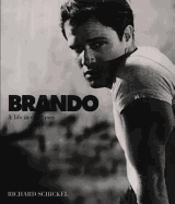Brando: A Life in Our Times