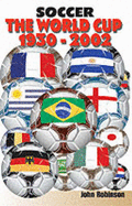 Soccer: The World Cup 1930-2002
