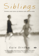 Siblings: Brothers and Sisters of Children with Special Needs